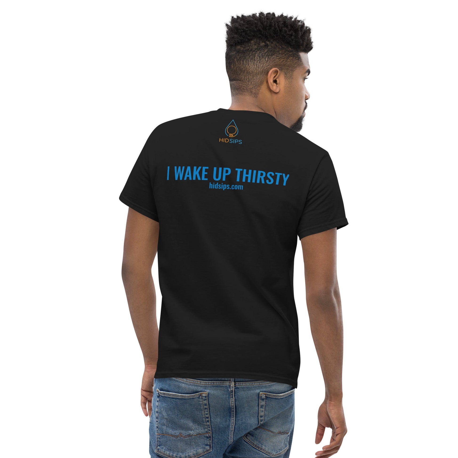 "I WAKE UP THIRSTY" T-Shirt-4